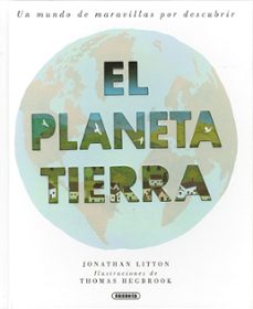 el planeta tierra, un mundo de maravillas por descubrir-jonathan litton-9788467786910