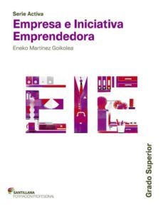 empresa e iniciativa emprendedora, grado superior. serie activa castellano-9788468017310