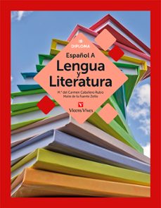 lengua y literatura 1º bachillerato español a: (ib diploma) castellano-9788468243610