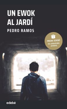 un ewok al jardi: premi edebe de literatura juvenil (ebook)-pedro ramos-9788468357010