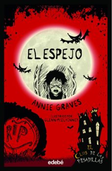 el club de las pesadillas 2. el espejo-annie graves-9788468362410