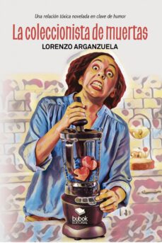 la coleccionista de muertas (ebook)-lorenzo arganzuela-9788468567310