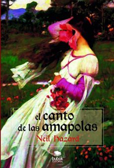 el canto de las amapolas (ebook)-neil hazard-9788468667010