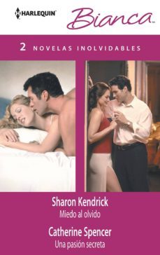 miedo al olvido; una pasion secreta-sharon kendrick-catherine spencer-9788468723310