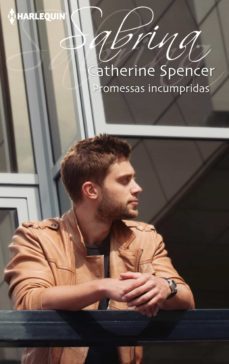 promessas incumpridas (ebook)-catherine spencer-9788468764610
