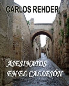 asesinatos en el callejon (ebook)-carlos rehder moline-9788469586310
