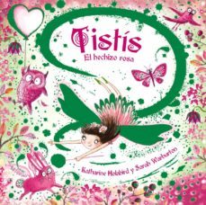 tistis. el hechizo rosa-katharine holabird-9788469601310