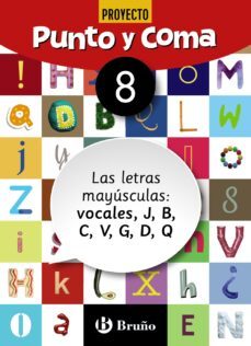 punto y coma lengua cuaderno nº 8. 1º/2º educacion primaria  las letras mayúsculas: vocales, j, b, c, v, g, d, q-9788469618110