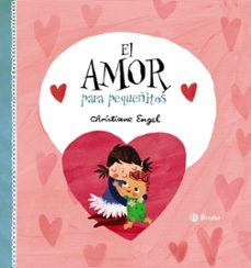 el amor para pequeñitos-christiane engel-9788469623510