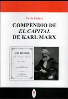 compendio de el capital de karl marx-carlo cafiero-9788469787410