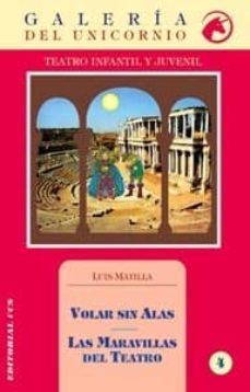 volar sin alas; las maravillas del teatro-9788470439810
