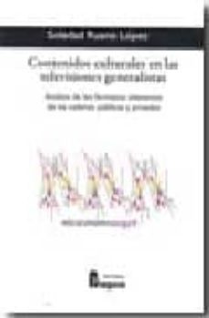contenidos culturales en las televisiones generalistas: analisis de los formatos televisivos de las cadenas publicas y privadas-soledad ruano lopez-9788470742910