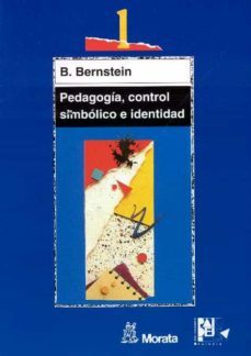 pedagogia, control simbolico e identidad-b. bernstein-9788471124210