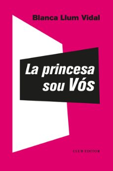 la princesa sou vos-blanca llum vidal-9788473293310