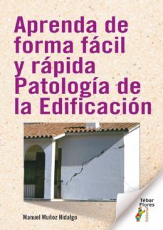 aprenda de forma facil y rapida patologia de la edificacion (ebook)-manuel muñoz hidalgo-9788473608510