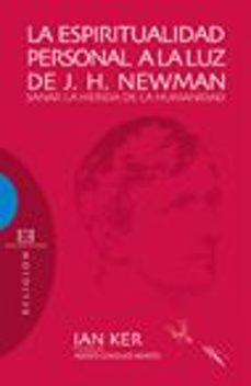 la espiritualidad personal a la luz de j. h. newman-ian ker-9788474907810