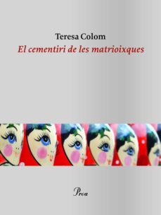 el cementiri de les matrioixques (ebook)-teresa colom-9788475888910