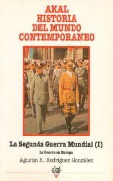 la segunda guerra mundial:i: la guerra en europa-agustin r. rodriguez gonzalez-9788476002810