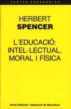 l educacio: intel lectual, moral i fisica-9788476022610