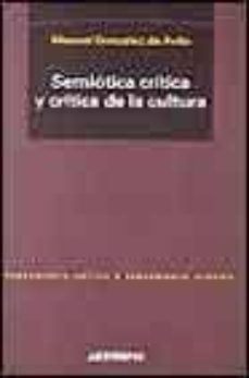 semiotica critica y critica de la cultura-manuel gonzalez de avila-9788476586310
