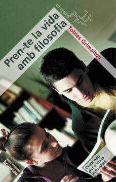pren-te la vida amb filosofia: diccionari per a joves pensadors-9788476608210