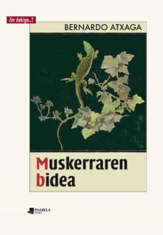 muskerraren bidea-bernardo atxaga-9788476819210