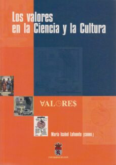 los valores en la ciencia y la cultura-maria isabel (coord.) lafuente-9788477199410