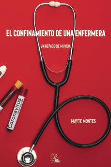 el confinamiento de una enfermera-maria teresa montes sampedro-9788477316510