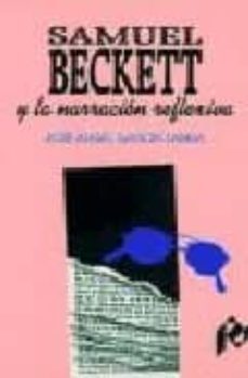 samuel beckett y la narracion reflexiva-jose angel garcia landa-9788477333210