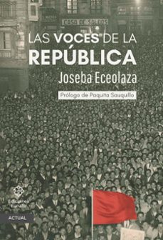 las voces de la republica-joseba eceolaza-9788477685210