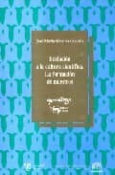 iniciacion a la cultura cientifica: la formacion de maestros-jose sanchez jimenez-9788477741510