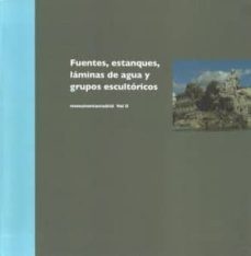 fuentes, estanques, laminas de agua y grupos escultoricos (monume ntamadrid vol ii)-9788478127610