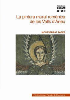 la pintura romanica de les valls d aneu-9788478268610
