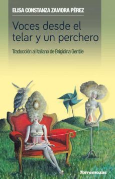 voces desde el telar y un perchero (ed. bilingue)-elisa constanza zamora perez-9788478396610