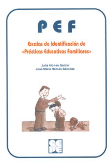 pef. escalas de identificacion de practicas educativas familiares (manual, escalas, sobres y hojas de registro en estuche)-julia alonso garcia-jose maria roman sanchez-9788478694310