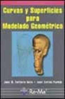 curvas y superficies para modelado geometrico-juan m. cordero valle-jose cortes parejo-9788478975310