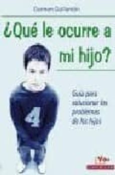 ¿que le ocurre a mi hijo?-carmen guillamon-9788479276010