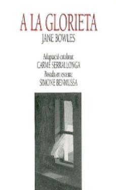 a la glorieta-jane bowles-9788479350710