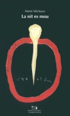 la nit es mou-henri michaux-9788479358310