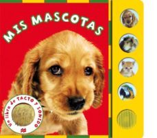 mis mascotas (libros con tacto y sonido)-philippe azou-9788479429010