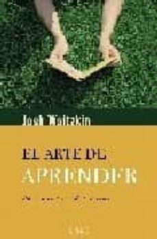 el arte de aprender: un viaje en busca de la excelencia-josh waitzkin-9788479536510
