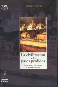 la civilizacion de los pasos perdidos: apuntes para una historia de la civilizacion rusa-9788479603410