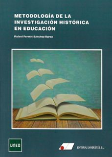 metodologia de la investigacion historica en educacion-rafael fermin sanchez barea-9788479915810
