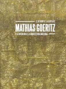 el retorno de la serpiente: mathias goeritz y la invención de la arquitectura emocional-francisco reyes palma-georges roque-9788480265010