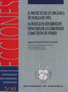 el proyecto de ley organica de huelga 1993-ignacio garcia perrote escartin-9788481020410