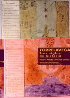 torrelavega, tres siglos de historia analisis de un crecimiento d esordenado-manuel angel (ed.) sanchez gomez-9788481021110
