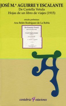 de castela vetula : hojas de un libro de viajes (1915)-jose maria aguirre y escalante-9788481024210