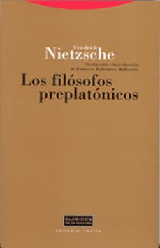 los filosofos preplatonicos-friedrich nietzsche-9788481645910