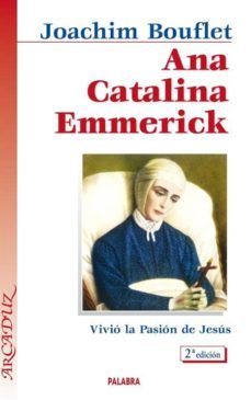 ana catalina emmerick: vivio la pasion de jesus-9788482399010