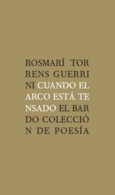 cuando el arco esta tensado (ebook)-rosmari torrens guerrini-9788482551210